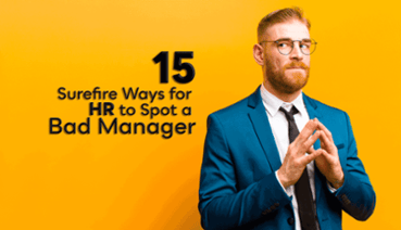 15 surefire ways for HR to recognize toxic management styles