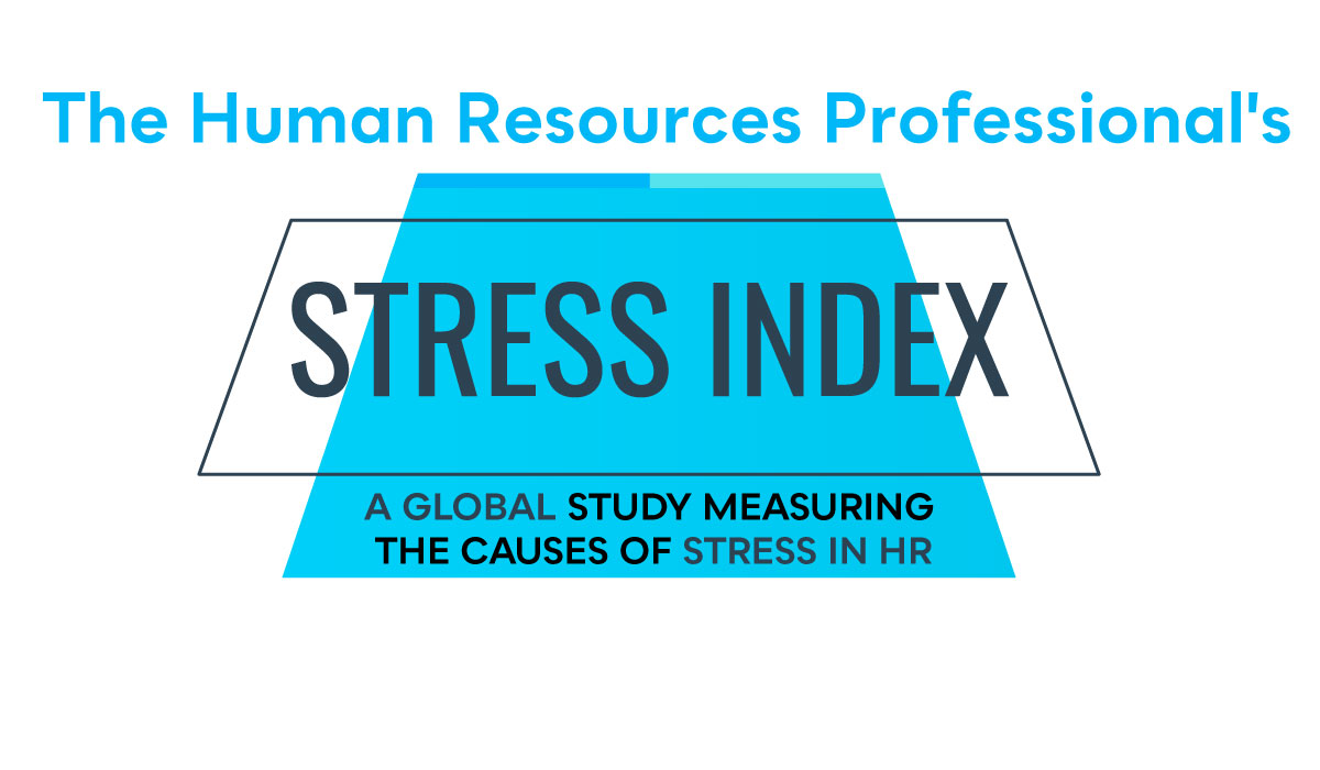The HR Professional's Stress Index  #HRStressIndex